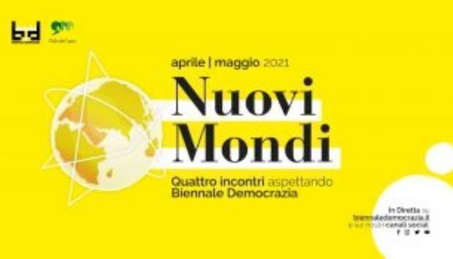 Polo del ‘900 e Biennale Democrazia presentano il programma “Nuovi Mondi”