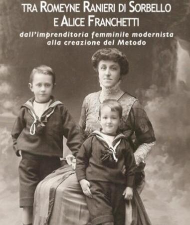 Maria Montessori tra  Romeyne Ranieri di Sorbello  e Alice Franchetti