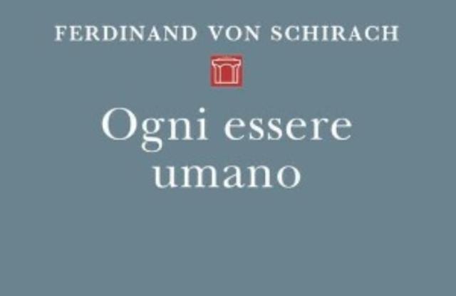 ‘Ogni essere umano’ di Ferdinand von Schirach