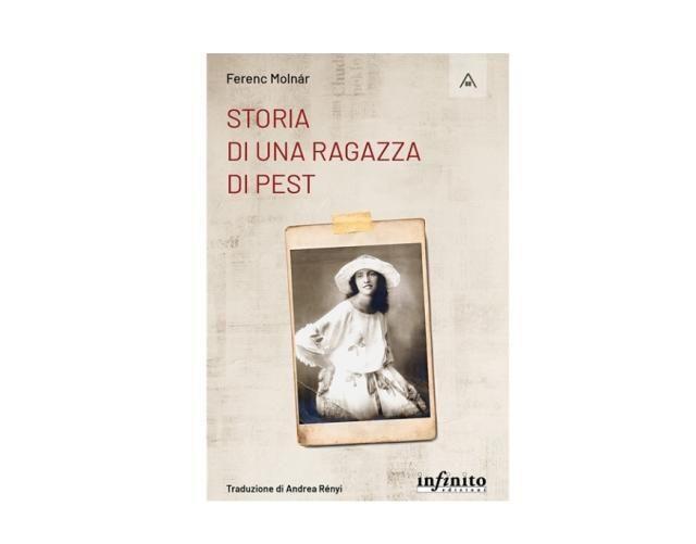 “Storia di una ragazza di Pest”: uscito il libro di Ferenc Molnár