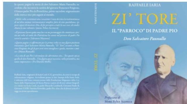 “Zi’ Tore. Il “Parroco” di Padre Pio”: in uscita il libro di Raffaele Iaria